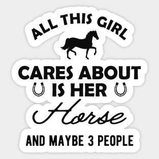 Horse girl - All this girl cares about is her horse Sticker